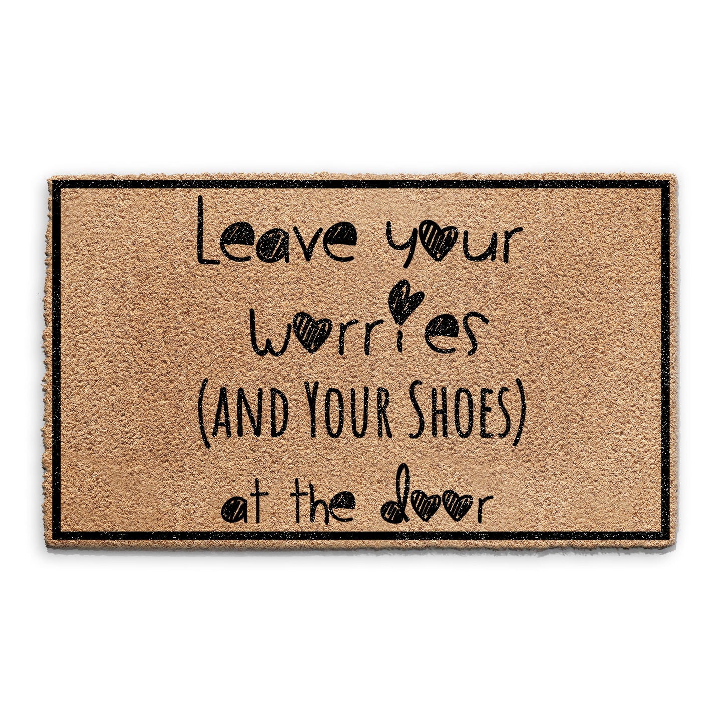Coir Doormat - Funny Leave Your Worries