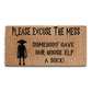 Coir Doormat - Funny Elf Excuse The Mess