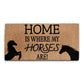 Coir Doormat Home Is Where My Horses Are