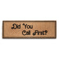 Coir Doormat - Funny Did You Call?