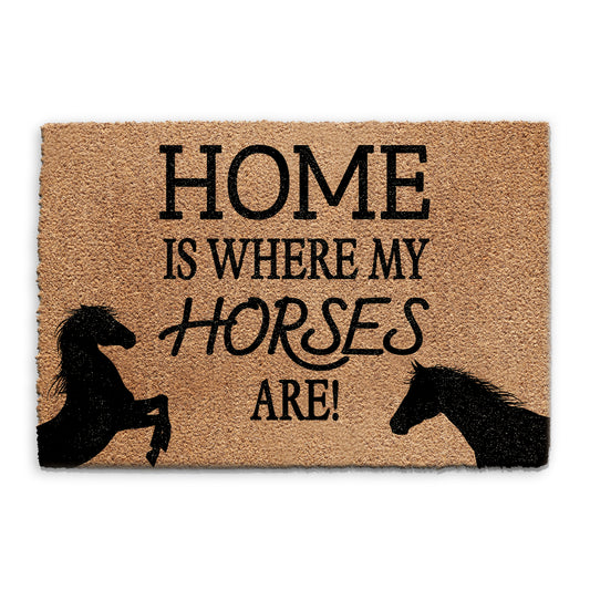 Kokosfaser-Fußmatte „Zuhause ist dort, wo meine Pferde sind“.