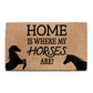 Coir Doormat Home Is Where My Horses Are